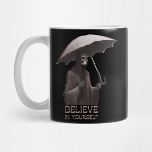 Believe In Yourself Mug